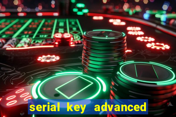 serial key advanced systemcare 17 pro 2024